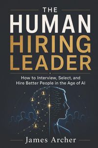Produktbild: The Human Hiring Leader