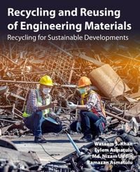 Produktbild: Khan, W: Recycling and Reusing of Engineering Materials