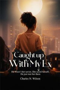 Produktbild: Caught Up With My Ex