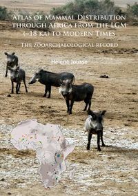 Produktbild: Atlas of Mammal Distribution through Africa from the LGM (~18 ka) to Modern Times