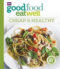 Produktbild: Good Food Eat Well: Cheap and Healthy