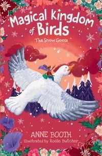 Bild vom Artikel The Magical Kingdom of Birds: The Snow Goose vom Autor Anne Booth