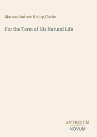 Produktbild: For the Term of His Natural Life