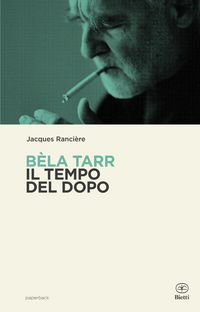 Produktbild: B&eacute;la Tarr. Il tempo del dopo