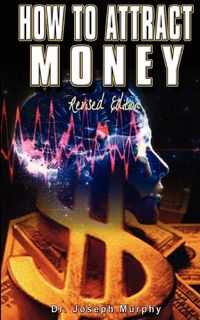 Produktbild: How to Attract Money, Revised Edition