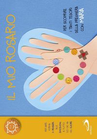 Produktbild: Il mio rosario. Per scoprire i tanti tesori della preghiera con Maria