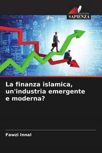 Produktbild: La finanza islamica, un'industria emergente e moderna?