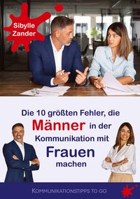 Produktbild: Die 10 gr&ouml;&szlig;ten Fehler, die M&auml;nner in der Kommunikation mit Frauen machen