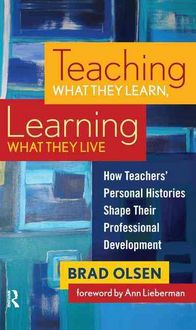 Produktbild: Olsen, B: Teaching What They Learn, Learning What They Live