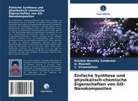 Produktbild: Einfache Synthese und physikalisch-chemische Eigenschaften von GO-Nanokompositen