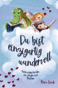 Produktbild: Mutmachgeschichten f&uuml;r M&auml;dchen und Jungen - Du bist einzigartig wundervoll!
