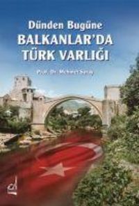Produktbild: D&uuml;nden Bug&uuml;ne Balkanlarda T&uuml;rk Varligi