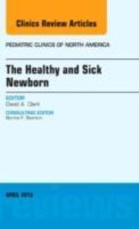 Bild vom Artikel Clark, D: The Healthy and Sick Newborn, An Issue of Pediatri vom Autor David A. Clark