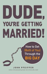 Produktbild: Dude, You're Getting Married!