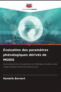 Produktbild: &Eacute;valuation des param&egrave;tres ph&eacute;nologiques d&eacute;riv&eacute;s de MODIS