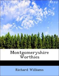 Produktbild: Williams, R: Montgomeryshire Worthies