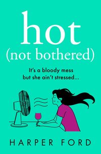 Produktbild: Hot Not Bothered