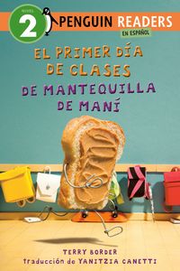 Produktbild: El Primer D&iacute;a de Clases de Mantequilla de Man&iacute; (Peanut Butter's First Day of School Spanish Edition)