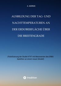 Produktbild: Ausbildung der Tag- und Nachttemperaturen an der Erdoberfl&auml;che &uuml;ber die Breitengrade - unter Ber&uuml;cksichtigung des Schichtaufbaues der Erde bis zum Erdkern