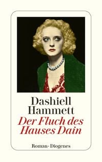 Der Fluch des Hauses Dain' von 'Dashiell Hammett' - Buch - '978-3-257 -24074-0
