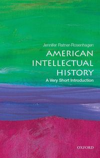 Bild vom Artikel American Intellectual History: A Very Short Introduction vom Autor Jennifer Ratner-Rosenhagen