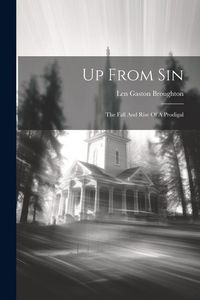 Produktbild: Up From Sin: The Fall And Rise Of A Prodigal