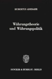 Produktbild: W&auml;hrungstheorie und W&auml;hrungspolitik.