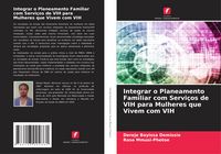 Produktbild: Integrar o Planeamento Familiar com Servi&ccedil;os de VIH para Mulheres que Vivem com VIH