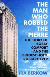 Produktbild: The Man Who Robbed the Pierre