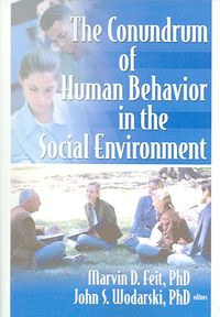 Produktbild: The Conundrum of Human Behavior in the Social Environment