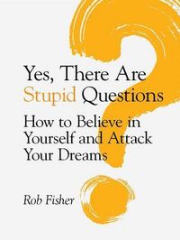 Produktbild: Yes, There Are Stupid Questions