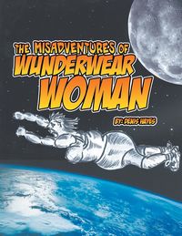 Produktbild: The Misadventures of Wunderwear Woman
