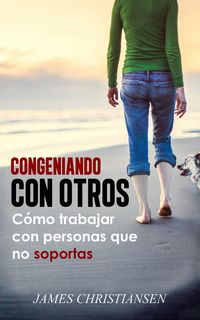 Produktbild: Congeniando con otros: Como trabajar con personas que no soportas