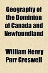 Produktbild: Geography of the Dominion of Canada and Newfoundland