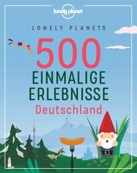 Produktbild: LONELY PLANETS 500 Einmalige Erlebnisse Deutschland