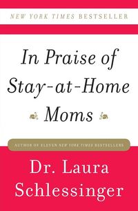 Produktbild: In Praise of Stay-At-Home Moms