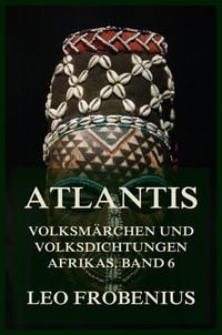 Produktbild: Atlantis: Volksm&auml;rchen und Volksdichtungen Afrikas
