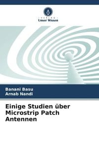 Produktbild: Einige Studien &uuml;ber Microstrip Patch Antennen