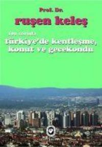 Produktbild: 100 Soruda T&uuml;rkiyede Kentlesme, Konut ve Gecekondu