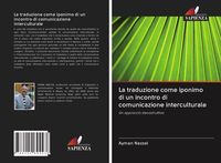 Produktbild: La traduzione come iponimo di un incontro di comunicazione interculturale