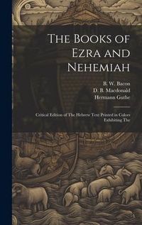 Produktbild: The Books of Ezra and Nehemiah; Critical Edition of The Hebrew Text Printed in Colors Exhibiting The