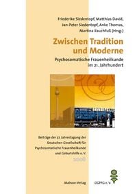 Produktbild: Zwischen Tradition und Moderne &ndash; Psychosomatische Frauenheilkunde