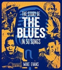 Produktbild: The Story of the Blues in 50 Songs