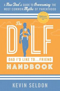 Produktbild: The DILF (Dad I'd Like To... Friend) Handbook