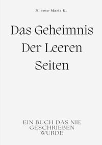 Produktbild: Das Geheimnis der Leeren Seiten, Ein Buch das nie geschrieben wurde