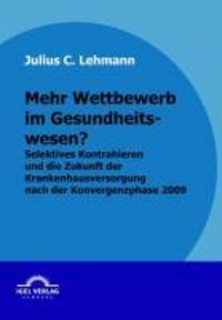 Produktbild: Mehr Wettbewerb im Gesundheitswesen?