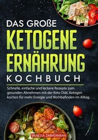 Produktbild: Das gro&szlig;e Ketogene Ern&auml;hrung Kochbuch