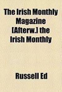 Produktbild: The Irish Monthly Magazine [Afterw.] the Irish Monthly