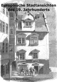 Produktbild: Historische Sketchbooks / Europ&auml;ische Stadtansichten des 19. Jahrhunderts