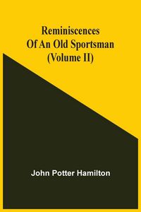 Produktbild: Reminiscences Of An Old Sportsman (Volume Ii)